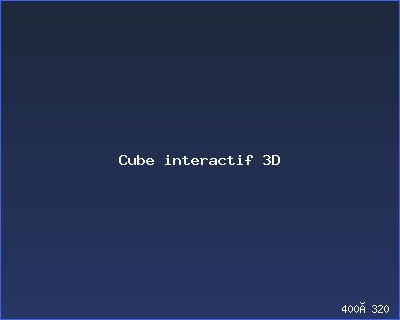 Cube interactif 3D
